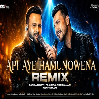 Download Api Aye Hamunowena Remix - Sanka Dineth | Aditya Narayan Mp3 Song for free. Latest Sinhala music available on SriTune.